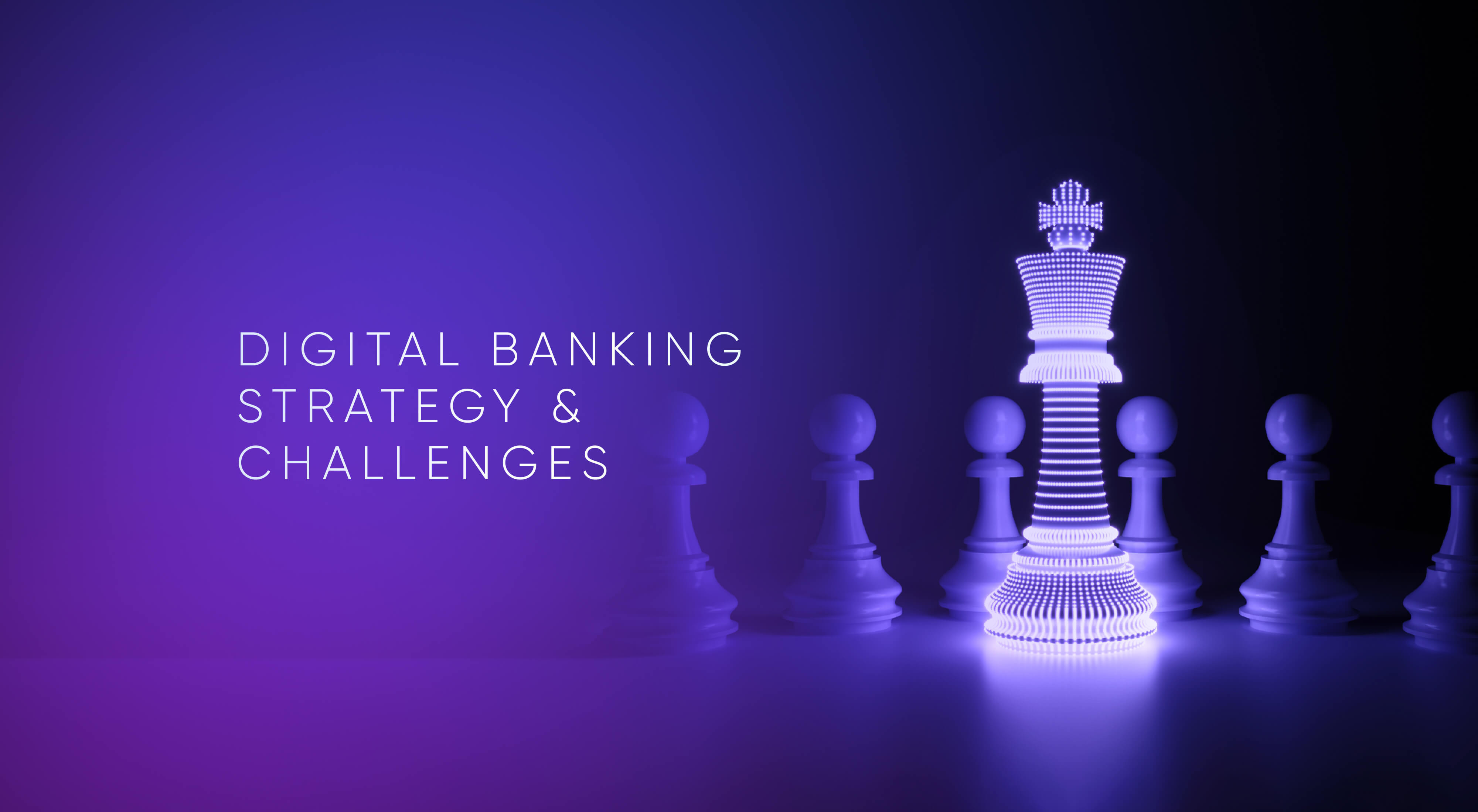 Digital Banking UX Design: Challenges & Opportunities • UXDA ...